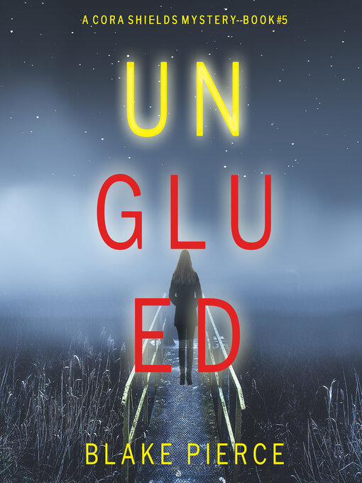 Title details for Unglued by Blake Pierce - Available